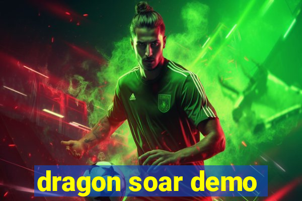 dragon soar demo